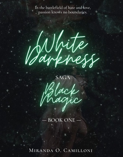 ​WHITE DARKNESS - Black Magic Saga - Book One