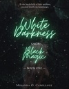 ​WHITE DARKNESS - Black Magic Saga - Book One